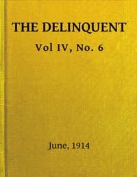 The Delinquent, Vol. IV, No. 6, June, 1914