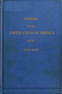 History of the United States of America, Volume 3 (of 9)