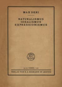 Naturalismus, Idealismus, Expressionismus