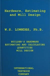 Hardware, estimating, and mill design book cover