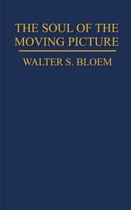 The soul of the moving picture