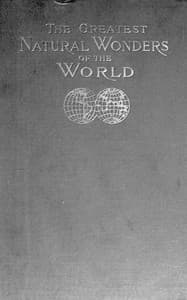 Greatest wonders of the world, as seen and described by famous writers