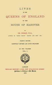 Lives of the Queens of England of the House of Hanover, volume 1 (of 2)