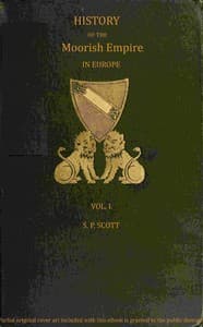 History of the Moorish Empire in Europe, Vol. 1 (of 3) book cover