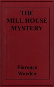 The mill house mystery