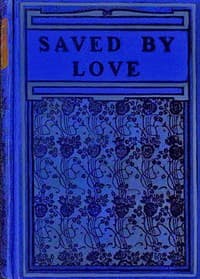 Saved by love