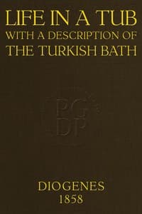Life in a tub; with a description of the Turkish bath book cover