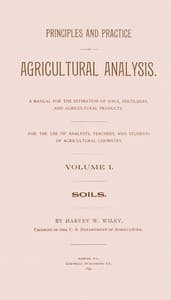 Principles and practice of agricultural analysis. Volume 1 (of 3), Soils