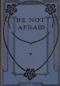 Be not afraid