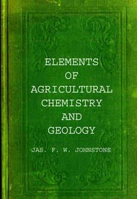 Elements of agricultural chemistry and geology