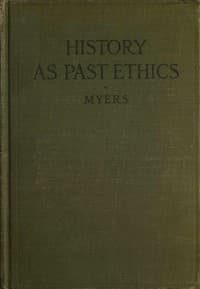History as past ethics; an introduction to the history of morals book cover