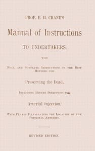 Prof. E. H. Crane's manual of instructions to undertakers
