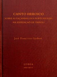 Canto heróico sobre as façanh. dos portugueses na expedição de Tripoli