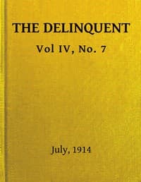 The Delinquent, Vol. IV, No. 7, July, 1914