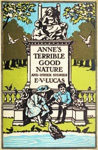 Anne's terrible good nature, and other stories for children