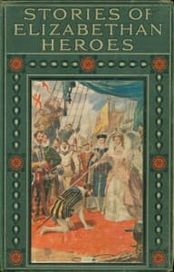 Stories of Elizabethan heroes