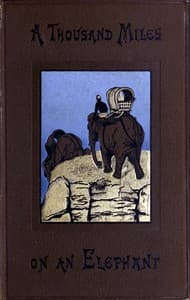 A thousand miles on an elephant in the Shan States