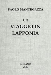 Un viaggio in Lapponia coll'amico Stephen Sommier