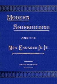 Modern shipbuilding and the men engaged in it