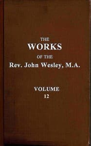 The works of the Rev. John Wesley, Vol. 12 (of 32) book cover