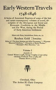 Journals of Conrad Weiser (1748), George Croghan (1750-1765), Christian Frederick Post (1758), and Thomas Morris (1764)