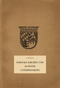 Barocke Kirchen und Klöster Unterfrankens