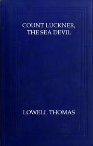 Count Luckner, the Sea Devil