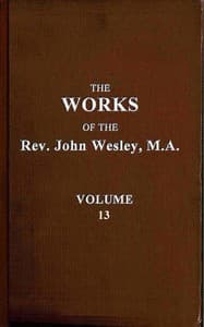 The works of the Rev. John Wesley, Vol. 13 (of 32) book cover
