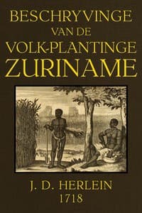 Beschryvinge van de volk-plantinge Zuriname
