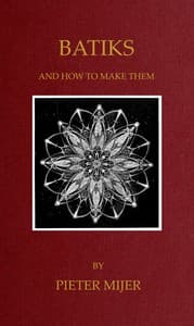 Batiks, and how to make them book cover