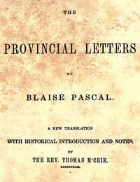The provincial letters of Blaise Pascal