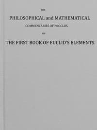 The philosophical and mathematical commentaries of Proclus on the first book of Euclid's elements (Vol. 1 of 2)