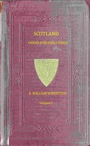 Scotland under her early kings, Volume 1 (of 2)