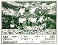Shipbuilding from its beginnings. Vol. 3 (of 3)