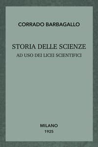 Storia delle scienze ad uso dei licei scientifici