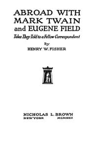 Abroad with Mark Twain and Eugene Field