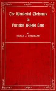 The wonderful Christmas in Pumpkin Delight Lane