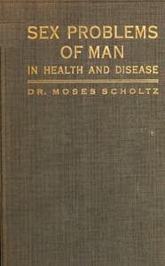 Sex problems of man in health and disease