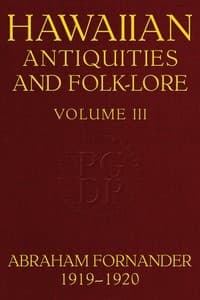 Fornander collection of Hawaiian antiquities and folk-lore, Volume 3 (of 3)