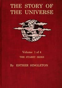 The story of the universe, told by great scientists and popular authors. Volume 1 (of 4), The starry skies.