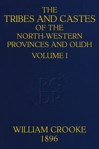 The tribes and castes of the North-Western Provinces and Oudh, Volume 1 (of 4) book cover