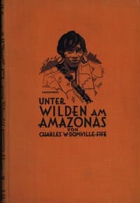 Unter Wilden am Amazonas