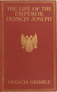 The life of the emperor Francis Joseph book cover