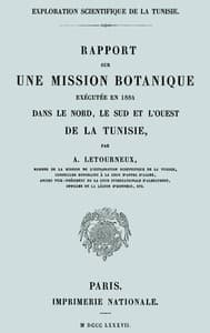Rapport sur une mission botanique exécutée en 1884 dans le nord, le sud et l'ouest de la Tunisie