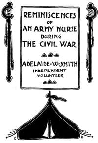 Reminiscences of an army nurse during the Civil War