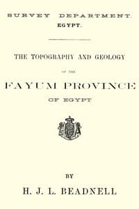 The topography and geology of the Fayum province of Egypt book cover