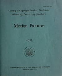 Motion pictures, January-June 1975: Catalog of copyright entries, third series, volume 29, parts 12-13, number 1