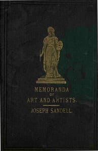 Memoranda of art and artists, anecdotal and biographical
