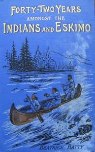 Forty-two years amongst the Indians and Eskimo book cover