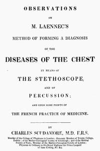 Observations on M. Laennec's method of forming a diagnosis of the diseases of the chest by means of the stethoscope, and of percussion; and upon some points of the French practice of medicine